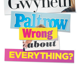 Is Gwyneth Paltrow Wrong About Everything by Timothy Caulfield book cover