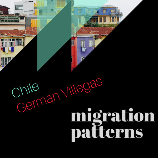 Migration Patterns Episode 2 - German - Chile