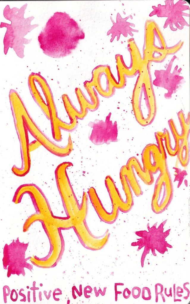 Always Hungry: Positive, New Food Rules