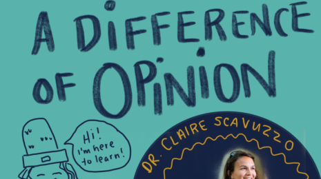 A difference of opinion with Dr. Claire Scavazzo