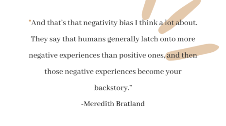 Quote from interview "And that's the negativity bias I think a lot about. They say that humans generally latch onto more negative experiences than positive ones. And then those negative experiences become your backstory."